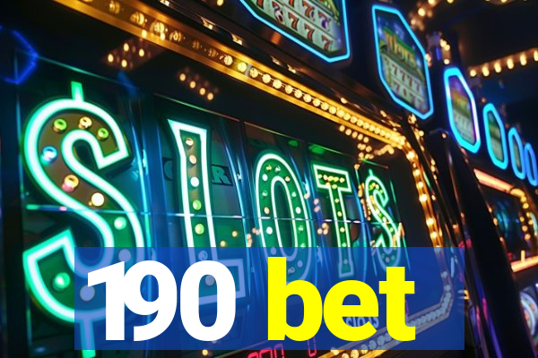 190 bet